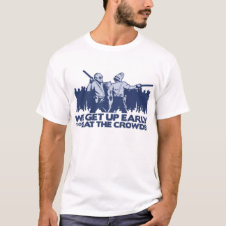 T-shirt police que nous nous levons tôt pour battre les
