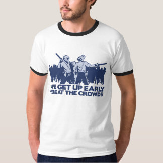 T-shirt police que nous nous levons tôt pour battre les