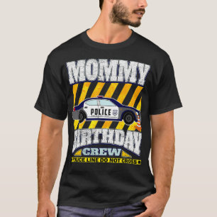 T-shirt Police Theme Birthday  Mommy of the Birthday movie