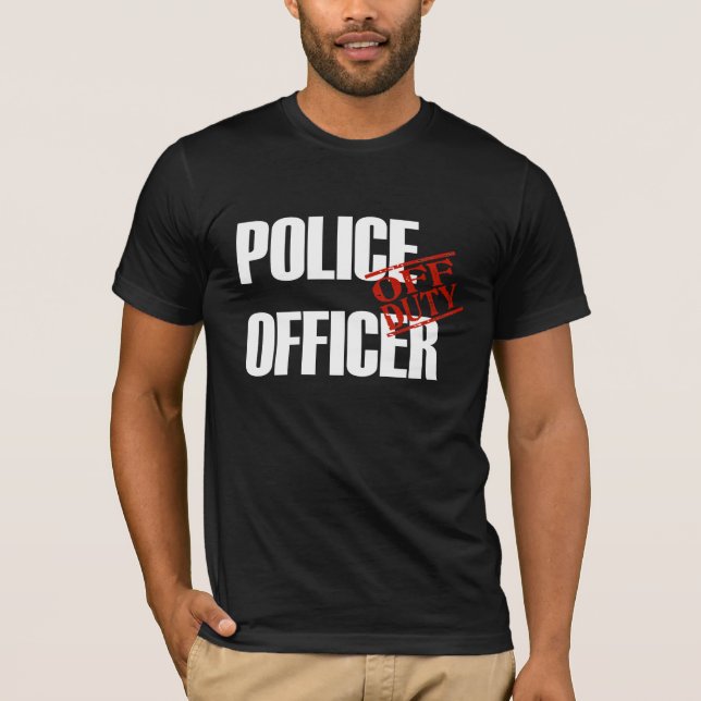 T-shirt Policier QUI N'EST PAS DE SERVICE (Devant)