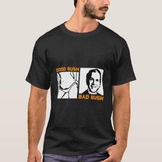 T-shirt Politique drôle Bon Bush Mauvais Bush Mauvais Geor