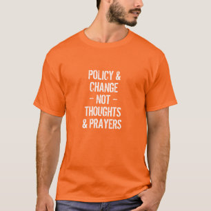 T-shirt Politique et changement pas pensées et prières gro
