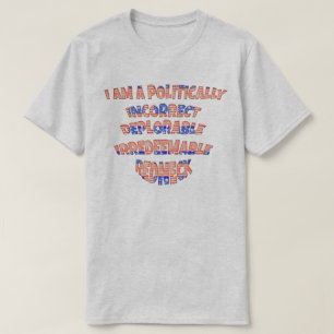 T-shirt Politiquement Incorrect Déplorable Irrédemptible R