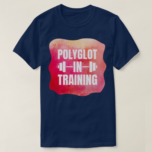 T-shirt Polyglot dans l'entraînement 1 (Design devant)