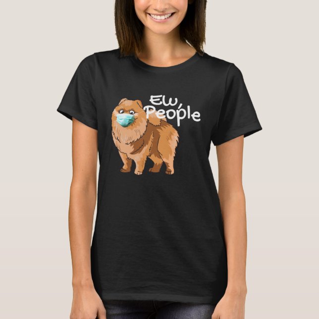 T-shirt Pomeranian Dog with Mask  Ew People  Pomeranian Do (Devant)
