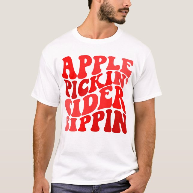 T-shirt Pomme Pickin' Cider Sippin' Apple Lover Apple (Devant)