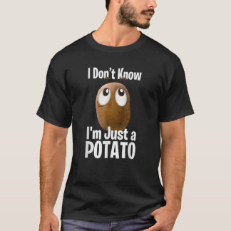 T-shirt Pommes de terre amusantes Je ne sais pas Je suis j