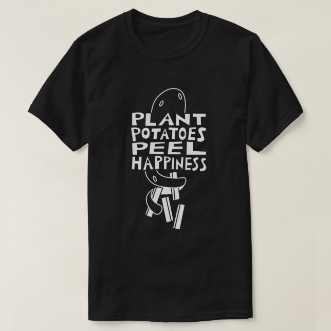 T-shirt Pommes de terre plantes Éplucher le bonheur (Design devant)