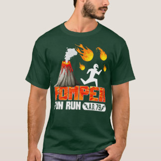 T-shirt Pompeii Fun Run 79 AD Funny Volcano Running