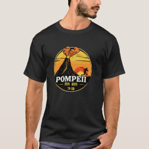T-shirt Pompeii Fun Run Géographie Volcanologue Drôle Volc