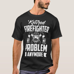 T-shirt Pompier À La Retraite Mais À Jamais À La Retraite