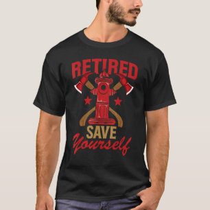 T-shirt Pompier à la retraite sauvez votre retraite