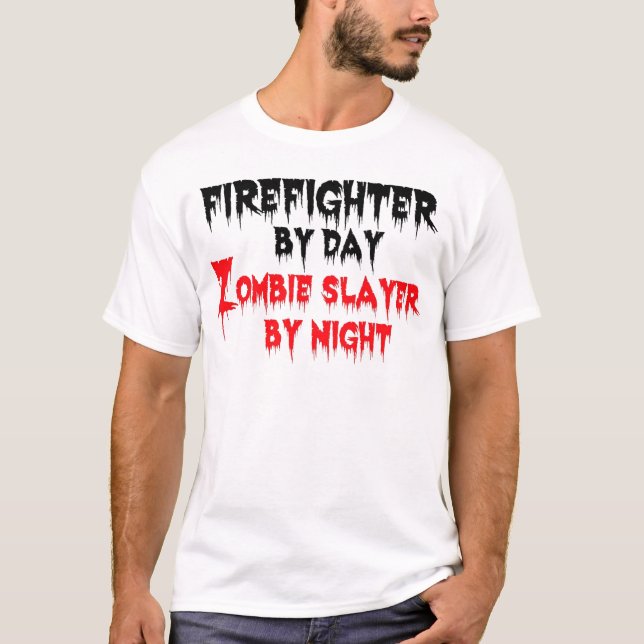 T-shirt Pompier par Jour Zombie Couche par Nuit (Devant)