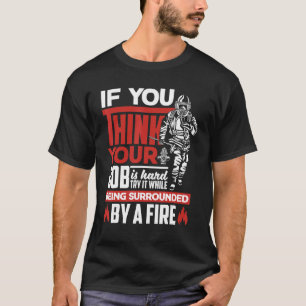 T-shirt Pompier volontaire Pompier pompier pompier Si vous