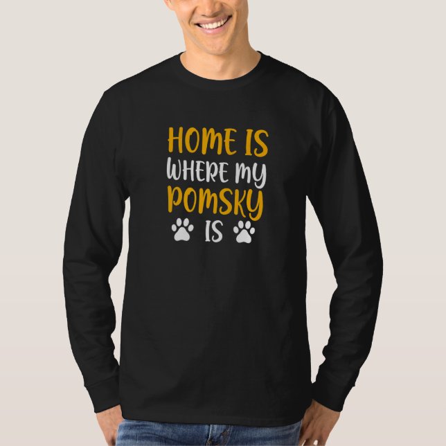 T-shirt Pomsky Maison Est Où Mon Pomsky Est Fun Chien Prop (Devant)