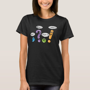 T-shirt Ponctuation de grammaire Attendez ce que l'arrêter
