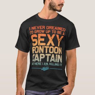 T-shirt Pontoon Capitaine Sexy Drôle Art Pour Hommes Femme