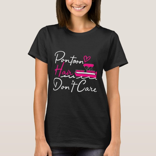 T-shirt Pontoon Captain Boating Pontoon Hair Don't Care  (Devant)