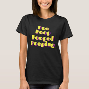 T-shirt Poo Poop Pooped Pooped Pooped