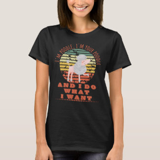 T-shirt Poodle Je Fais Ce Que Je Veux