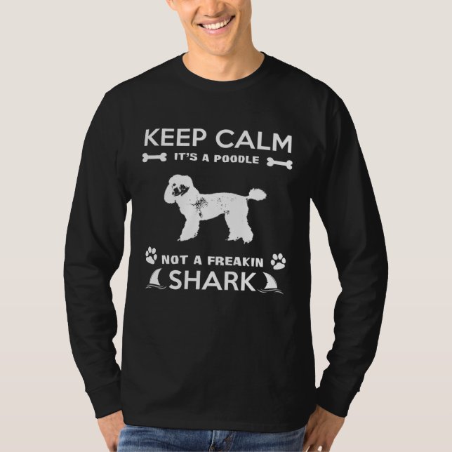 T-shirt Poodle   Keep Calm Its A Poodle Not A Shark (Devant)