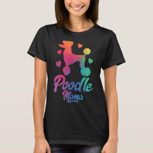 T-shirt Poodle Mama Colorful Poodle Chien Maman
