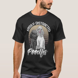 T-shirt Poodle mignon Facilement Distrait Par Les Poodles