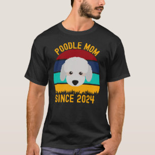 T-shirt Poodle Mom depuis 2024 Chiens amusants Citations