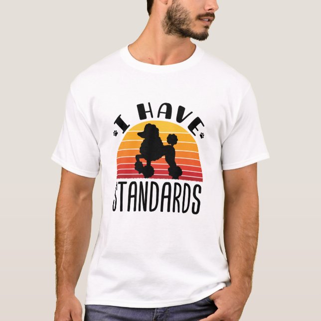 T-shirt Poodle Standard J'Ai Des Normes (Devant)
