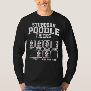 T-shirt Poodle têtu Chien Tricks drôle Poodle