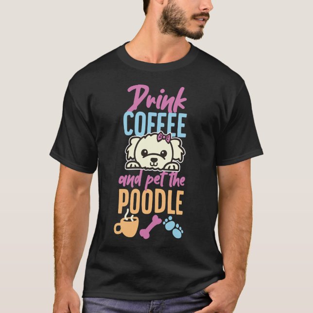 T-shirt Poodle Toy Poodle café à la pression (Devant)