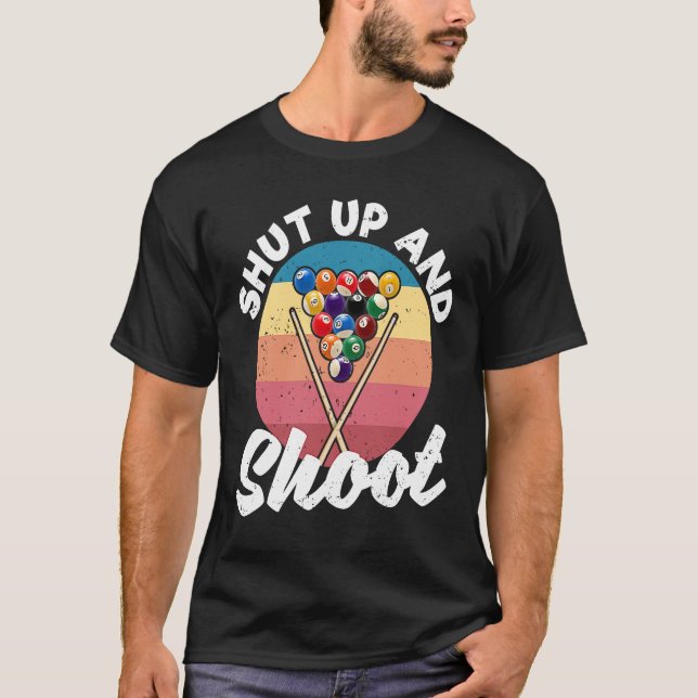 T-shirt Pool Balls Billiard Snooker Billiards Shut Up And  (Devant)
