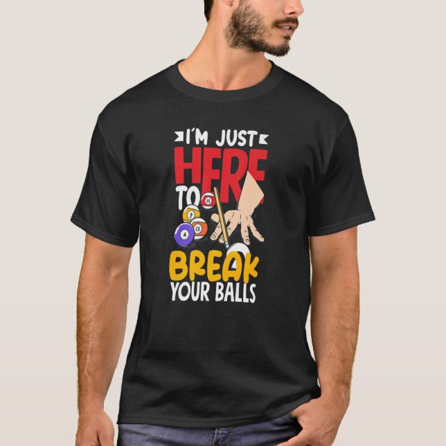 T-shirt Pool Billiard Snooker Break Your Balls   (Devant)