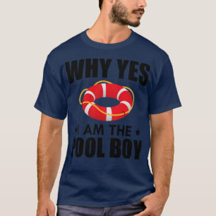 T-shirt Pool Boy Pourquoi je suis le pool boy