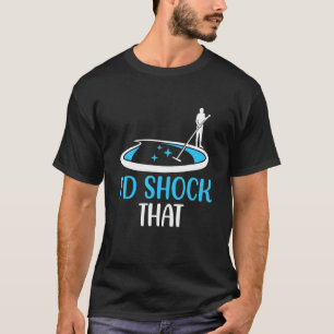 T-shirt Pool Guy for Pool Maintenance & Pool Guy Owner Cle