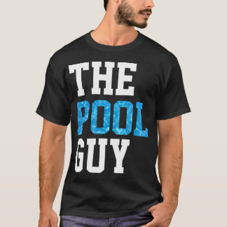 T-shirt Pool Guy Pour Piscine Expert