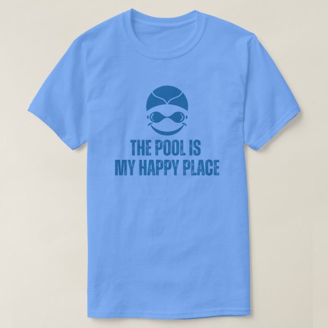T-shirt Pool is My Happy Place Swim Lover (Design devant)
