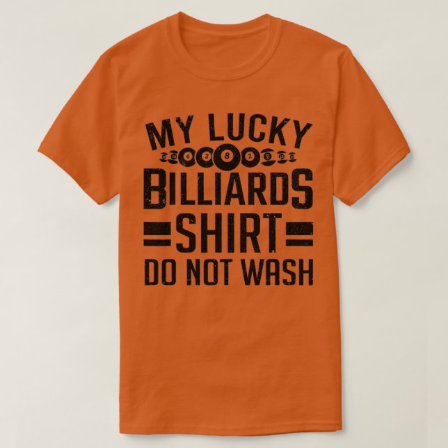 T-shirt Pool Player My Lucky Billiards Shirt Ne Pas Laver  (Design devant)