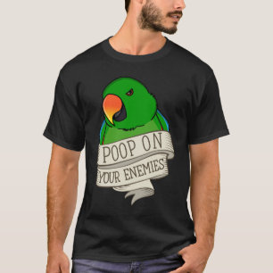T-shirt Poop de perroquet sur vos ennemis Je mâle Eclectus
