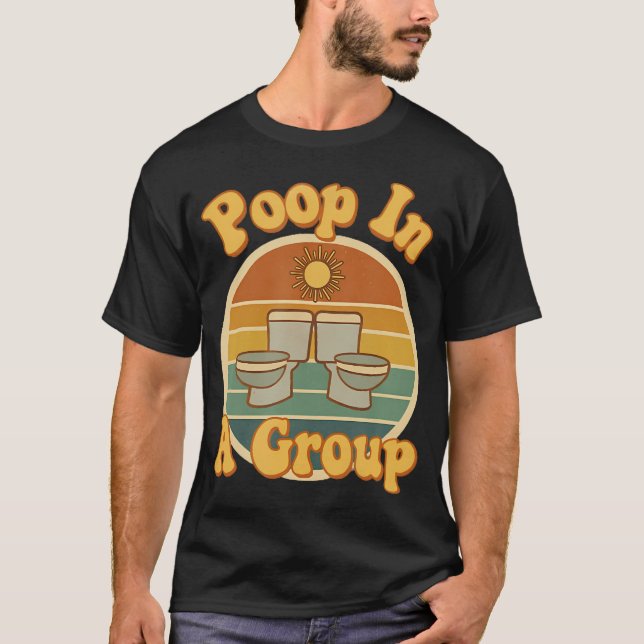 T-shirt Poop In A Group Funny Rv Camping Retro Toilet Humo (Devant)