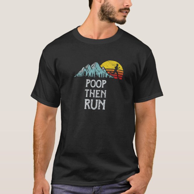 T-shirt Poop Puis Exécuter Funny Trail Running Graphic (Devant)
