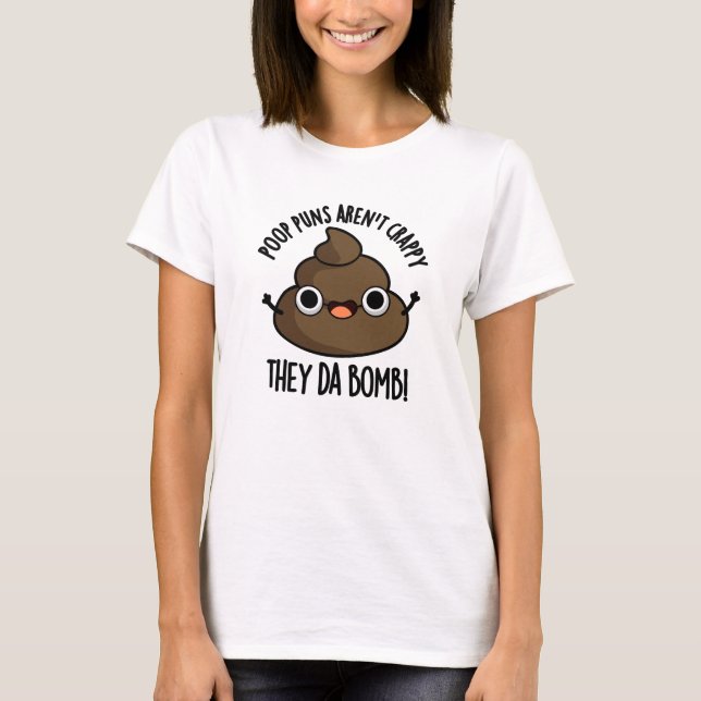 T-shirt Poop Puns Ils Dont Bomb Drôle Poo Pun (Devant)
