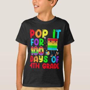 T-shirt Pop It For 100 Days Of School 4th Grade 100th Day