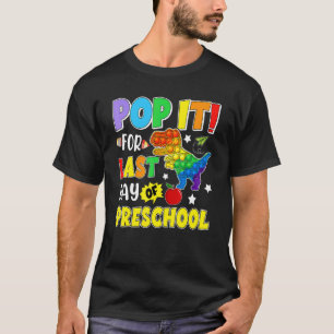 T-shirt Pop It For Dernier Day Of Preschool School Dinosau