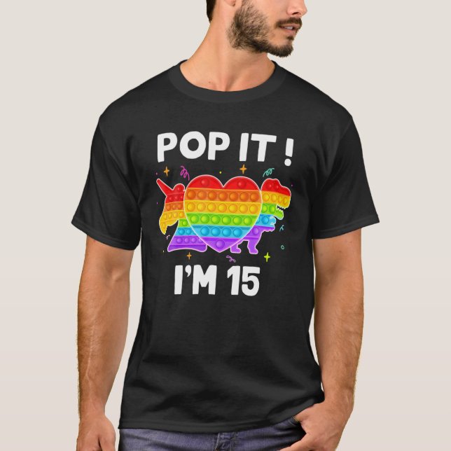 T-shirt Pop It I'm 15 Anniversaire Pop It Fidget Toys Unic (Devant)