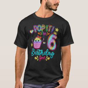 T-shirt Pop It I'm 6th year old Birthday Girl Party thème