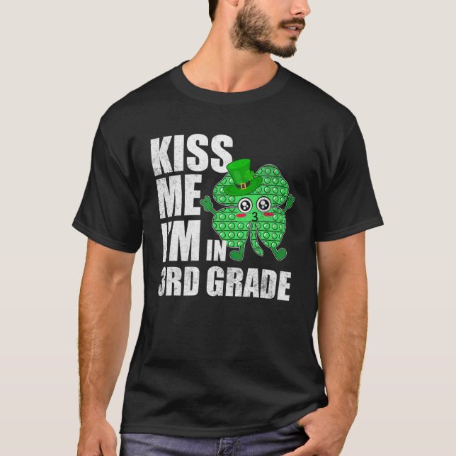 T-shirt Pop It Kiss Me I'm In 3Rd Grade St Patrick Day Sha (Devant)