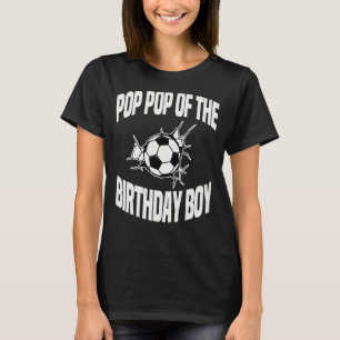 T-shirt Pop Pop Of The Birthday Boy Soccer Team Anniversai