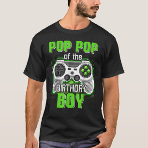 T-shirt Pop Pop Of The Birthday Boy Video Jeu B Day Top G