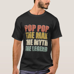 T-shirt Pop Pop The Myth The Legend Fête des pères